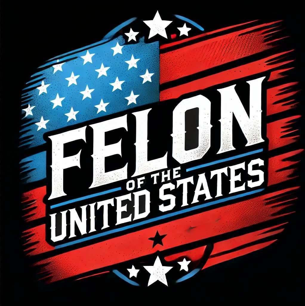 Felon of The United States